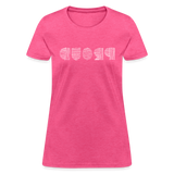 PROUD in Scratched Lines - Women's Shirt - heather pink