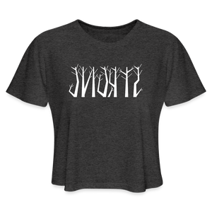 STRONG in Trees - Women's Cropped T-Shirt - deep heather